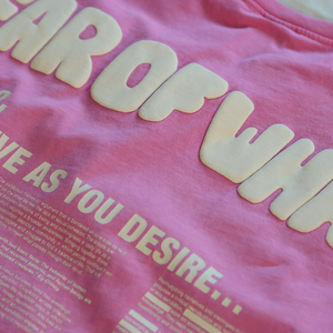 Fear of What? Pink Oversize Tshirt